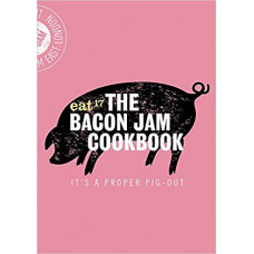 The Bacon Jam Cookbook 